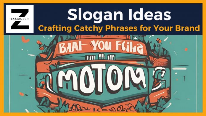 Slogan Ideas: Crafting Catchy Phrases for Your Brand